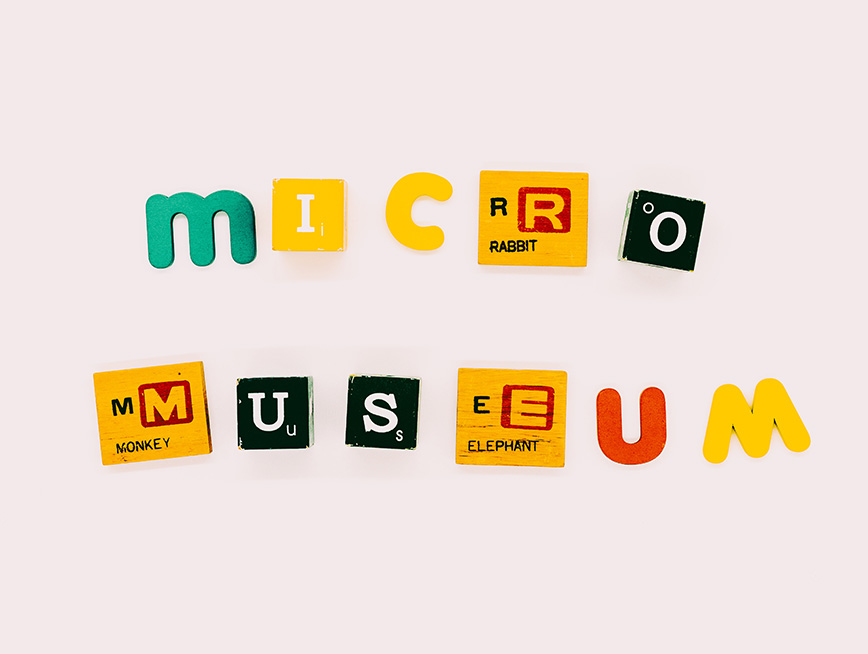 'Micro Museum' spelt out with toy block letters